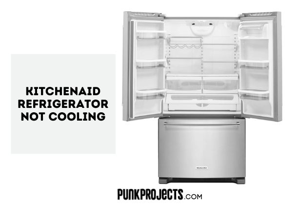 My Kitchenaid Refrigerator Not CoolingWhat Should I Do PuNk PrOjEcT