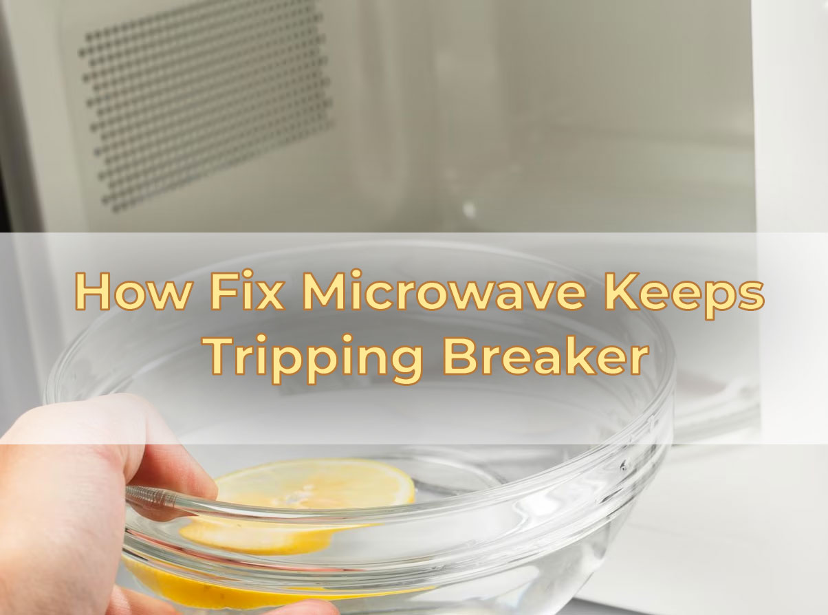 Microwave Keeps Tripping Breaker (Why & Fixing) PuNk PrOjEcT