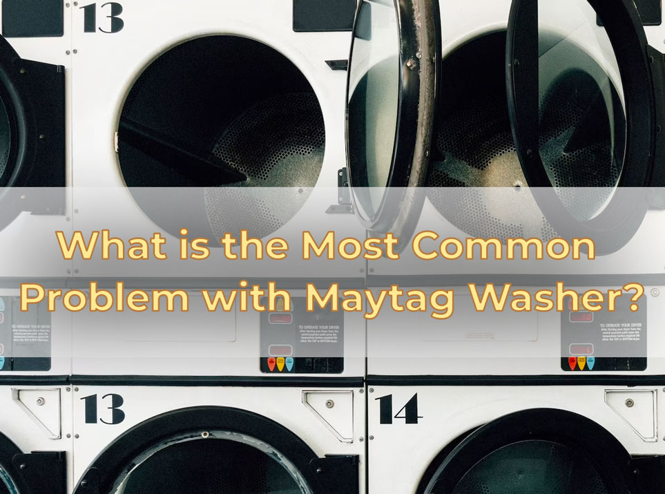 Maytag Centennial Washer Problems